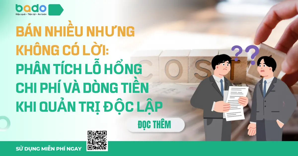 Bán Nhiều Nhưng Không Có Lời: Lỗ Hổng Từ Quản Lý Thủ Công